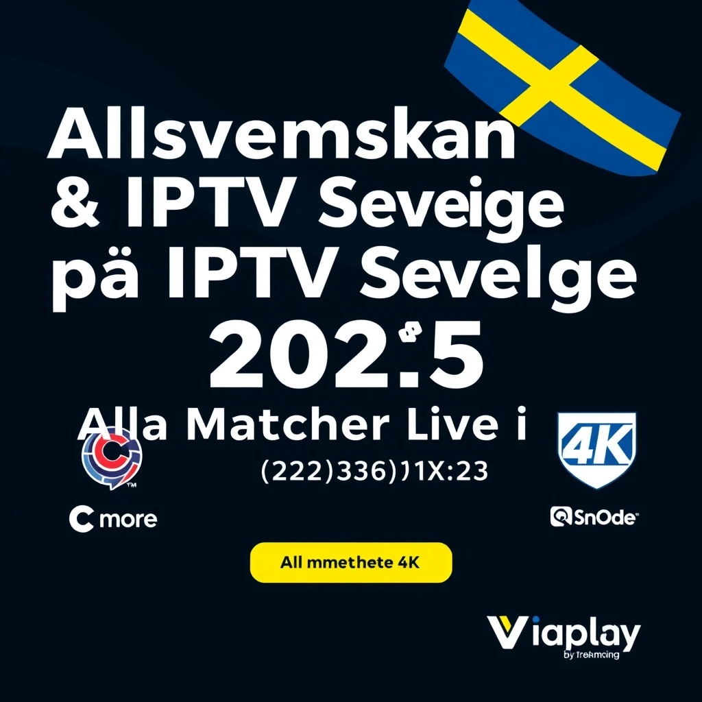 Allsvenskan & SHL på IPTV Sverige 2025: Alla Matcher Live i 4K (2026-10-20)