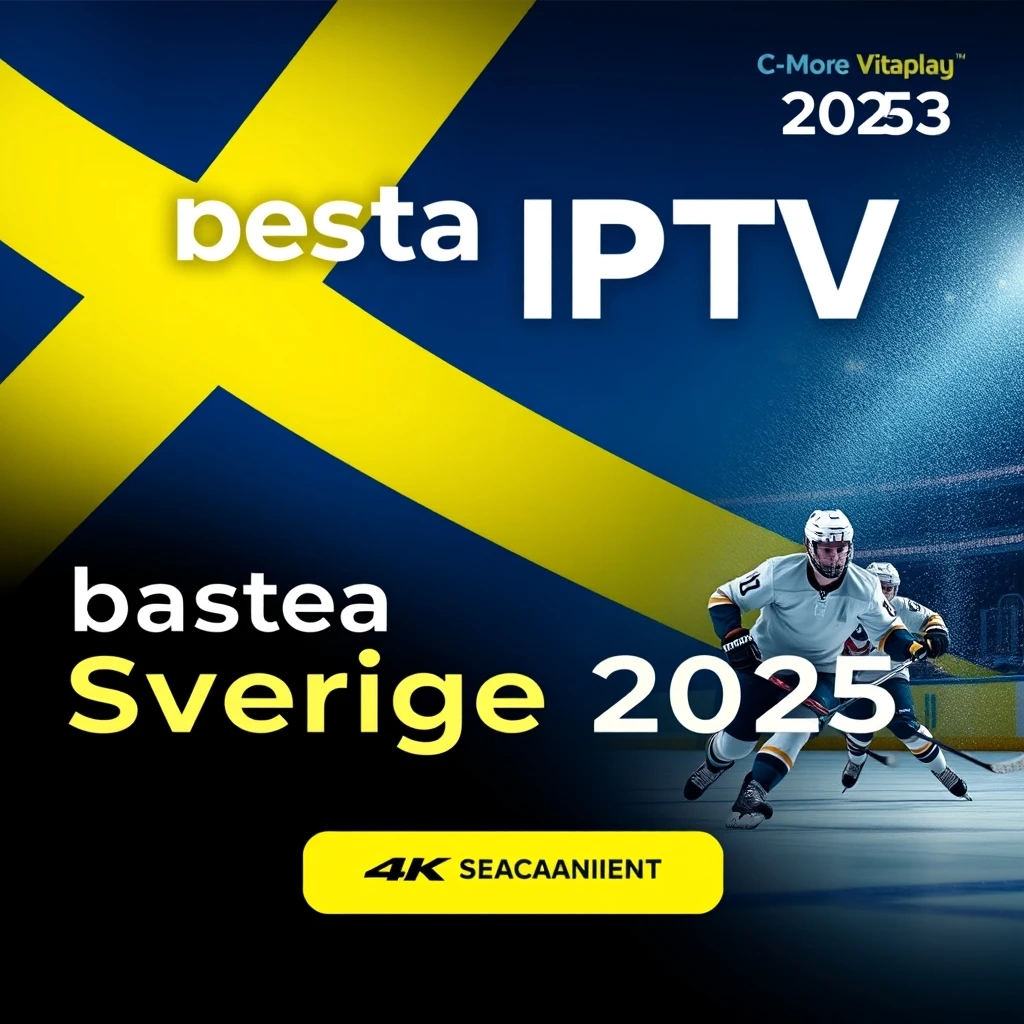 Bästa IPTV Sverige 2025: Allsvenskan & SHL i 4K